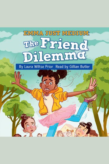 The Friend Dilemma - Emma Just Medium Book 2 - cover
