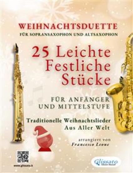 Weihnachtsduette für Sopransaxophon und Altsaxophon - 25 Leichte Stücke für Anfänger und Mittelstufe - Traditionelle Weihnachtslieder aus aller Welt - cover