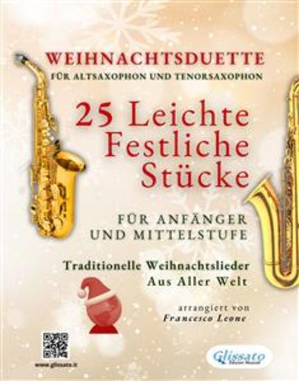 Weihnachtsduette für Altsaxophon und Tenorsaxophon – 25 Leichte Stücke für Anfänger und Mittelstufe - Traditionelle Weihnachtslieder aus aller Welt - cover