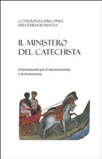 Il ministero del catechista - Orientamenti per il discernimento e la formazione - cover