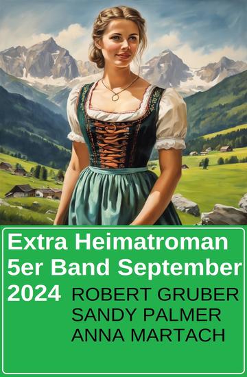 Extra Heimatroman 5er Band September 2024 - cover