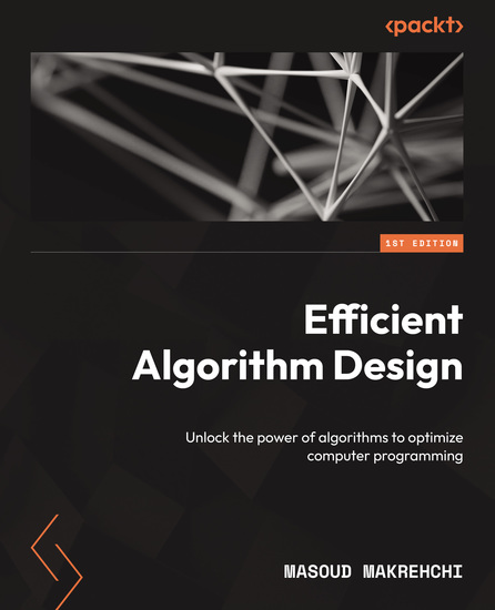 Efficient Algorithm Design - Unlock the power of algorithms to optimize computer programming - cover