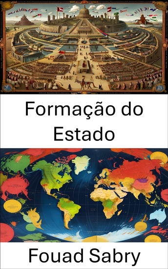 Formação do Estado - Das tribos às nações uma jornada pela evolução política - cover