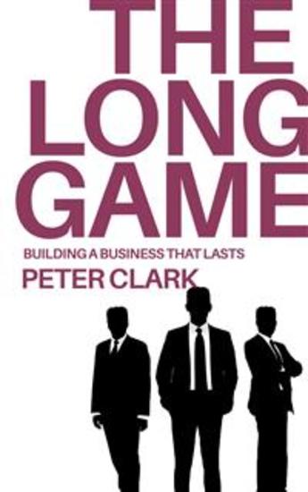 The Long Game - Building a Business That Lasts - cover
