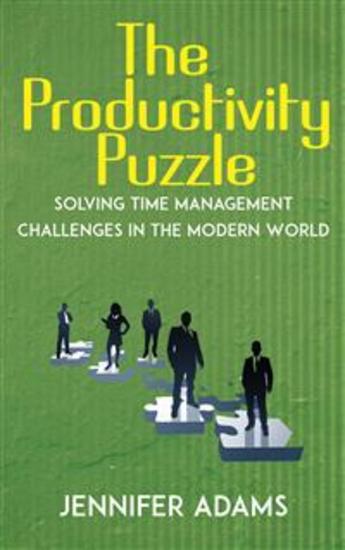 The Productivity Puzzle - Solving Time Management Challenges in the Modern World - cover