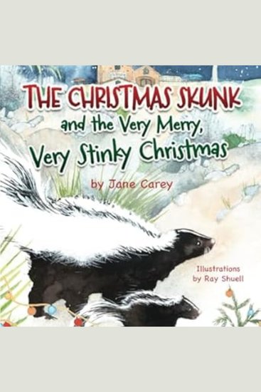 The Christmas Skunk And The Very Merry Very Stinky Christmas - cover