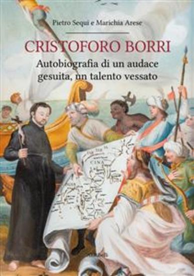 Cristoforo Borri: Autobiografia di un audace gesuita un talento vessato - cover