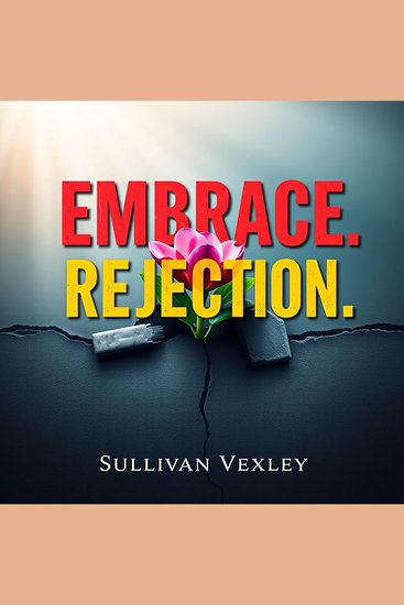Embrace Rejection: Your Path to Greater Success - Unlock Success! Embrace Rejection with Engaging Audio Lessons for Ultimate Personal Growth - cover