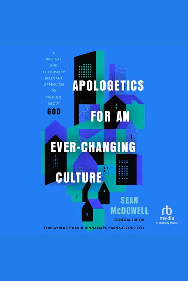 Apologetics for an Ever-Changing Culture - A Biblical and Culturally Relevant Approach to Talking About God - cover