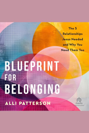 Blueprint for Belonging - The 5 Relationships Jesus Needed and Why You Need Them Too - cover
