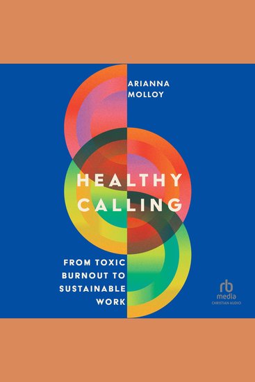 Healthy Calling - From Toxic Burnout to Sustainable Work - cover