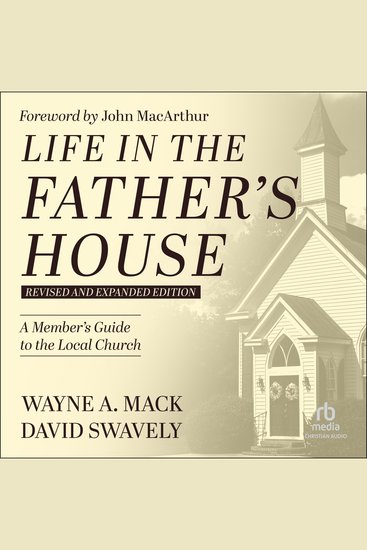 Life in the Father's House (Revised and Expanded Edition) - A Member’s Guide to the Local Church - cover