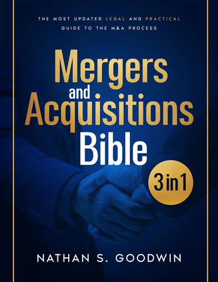Mergers & Acquisitions Bible - [3 in 1] The Most Updated and Practical Guide to the M&A Process - cover