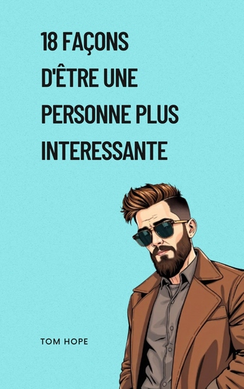 18 Façons D'être Une Personne Plus Interessante - cover
