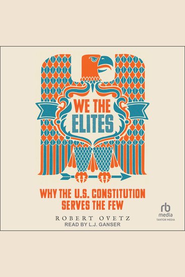 We the Elites - Why the US Constitution Serves the Few - cover