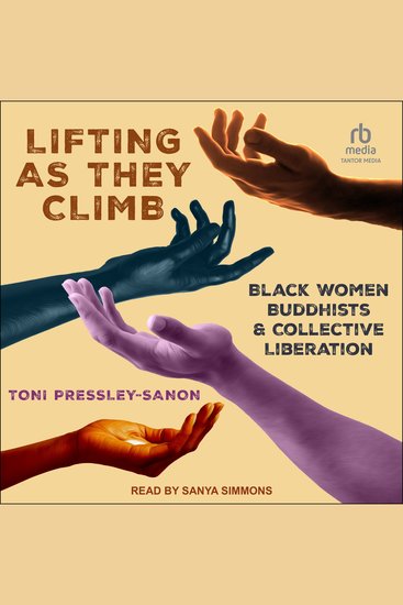 Lifting as They Climb - Black Women Buddhists and Collective Liberation - cover