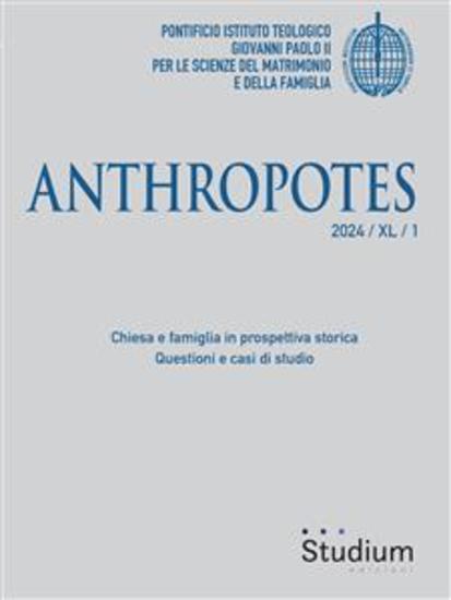 Anthropotes 2024 XL 1 - Chiesa e famiglia in prospettiva storica Questioni e casi di studio - cover