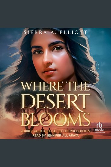 Where the Desert Blooms - A Biblical Fiction Set in the Wilderness - cover