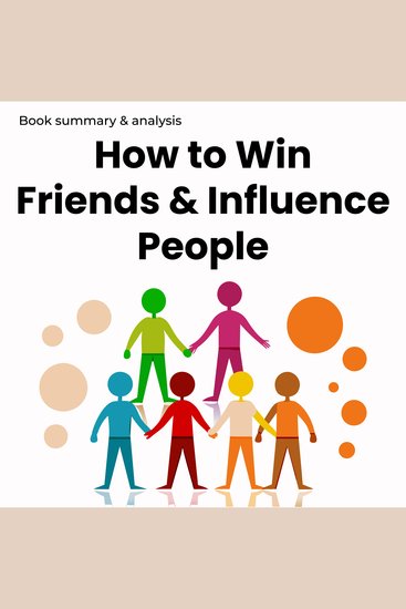 How to Win Friends and Influence People: Book summary & analysis - Book Summary and Analysis - cover