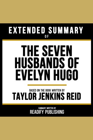Extended Summary Of The Seven Husbands Of Evelyn Hugo - Based On The Book By Taylor Jenkins Reid - cover