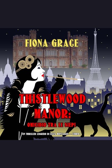 Thistlewood Manor: Omicidio Tra le Siepi (Un Thriller Leggero di Eliza Montagu — Libro 1) - cover