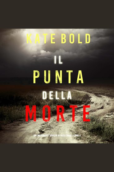 Il punto della morte (Un emozionante thriller di Alexa Chase—Libro 4) - cover
