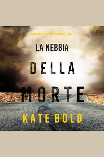 La nebbia della morte (Un emozionante thriller di Alexa Chase—Libro 5) - cover