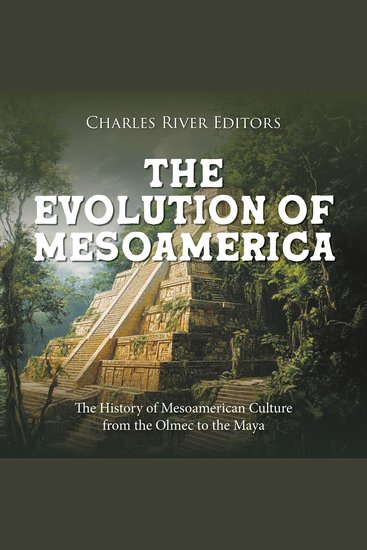 Evolution of Mesoamerica The: The History of Mesoamerican Culture from the Olmec to the Maya - cover