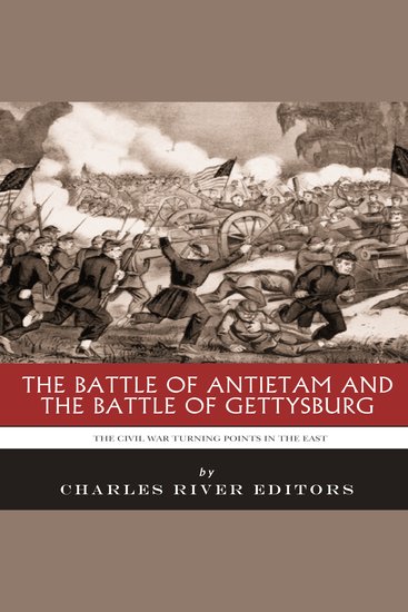 Civil War Turning Points in the East The: The Battle of Antietam and the Battle of Gettysburg - cover