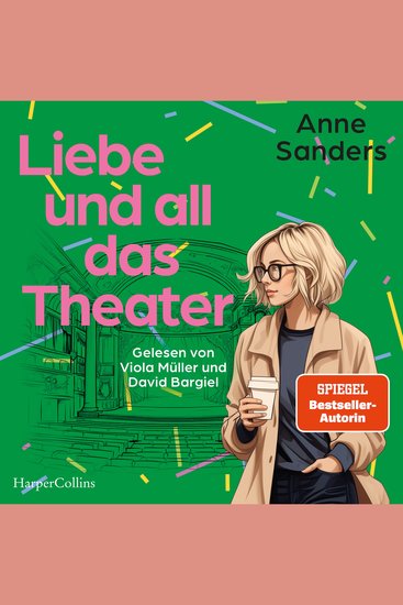 Liebe und all das Theater - Roman | Englandroman der Spiegel Bestseller Autorin von »Sommer in St Ives« | Liebesroman in Cornwall | amüsante und witzige Frauenunterhaltung der österreichischen Autorin die Brighton liebt - cover