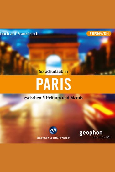 Paris Hörbuch auf Französisch - Eine akustische Reise zwischen Eiffelturm und Marais - cover
