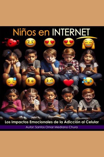 Niños en Internet - Los Impactos Emocionales de la Adicción al Celular - cover