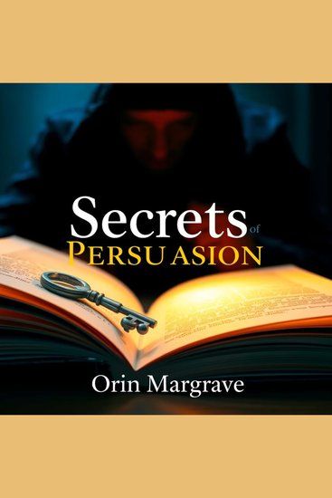 Secrets of Persuasion: Profit with Psychological Tricks - Discover Secrets of Persuasion! Dive into audio lessons crafted to boost profit with psychological tricks - cover