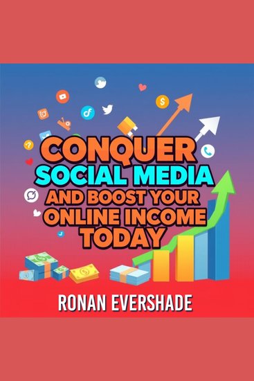 Conquer Social Media and Boost Your Online Income Today - "Master Social Media Success! Dive into powerful audio lessons to skyrocket your online earnings today!" - cover