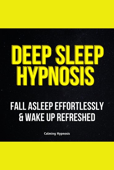 Deep Sleep Hypnosis: Fall Asleep Effortlessly & Wake Up Refreshed - cover