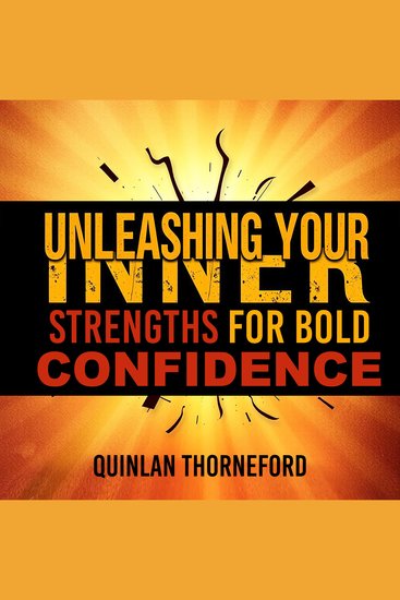 Unleashing Your Inner Strengths for Bold Confidence - Fuel your confidence journey! Access transformative audio that amplifies your inner strengths for fearless achievement - cover