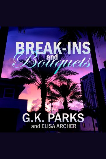 Break-ins and Bouquets - cover
