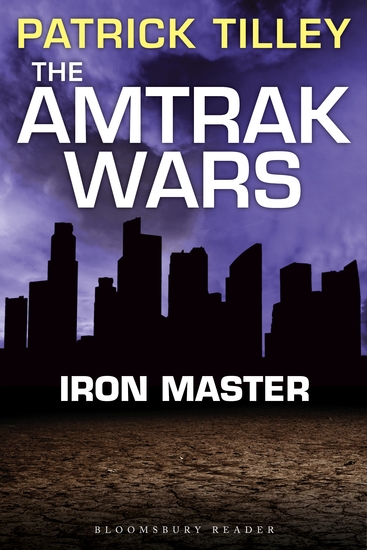 The Amtrak Wars: Iron Master - The Talisman Prophecies Part 3 - cover