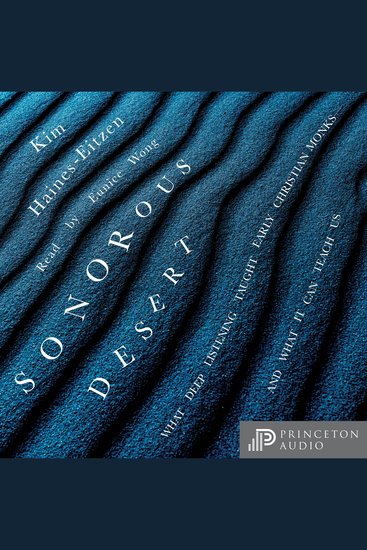 Sonorous Desert - What Deep Listening Taught Early Christian Monks—and What It Can Teach Us - cover