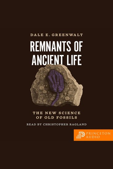 Remnants of Ancient Life - The New Science of Old Fossils - cover