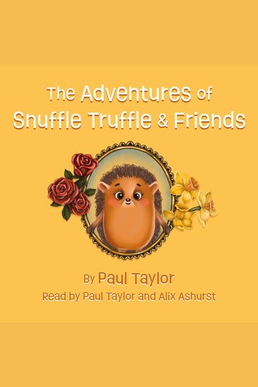The Adventures of Snuffle Truffle & Friends - cover