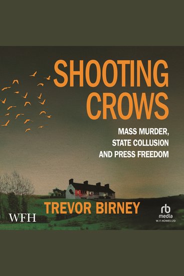 Shooting Crows - Mass Murder Collusion and Press Freedom - cover