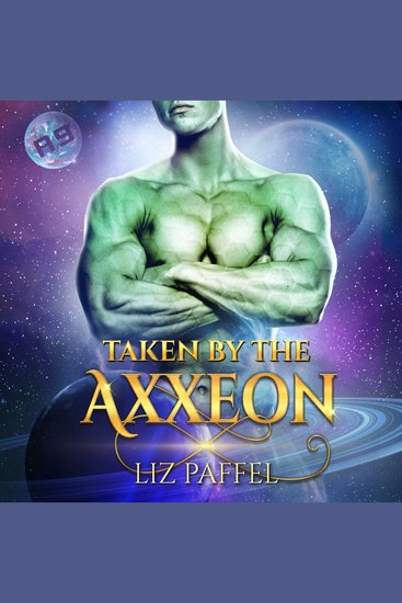 Taken by the Axxeon - A Sci-Fi Romance Novel - cover