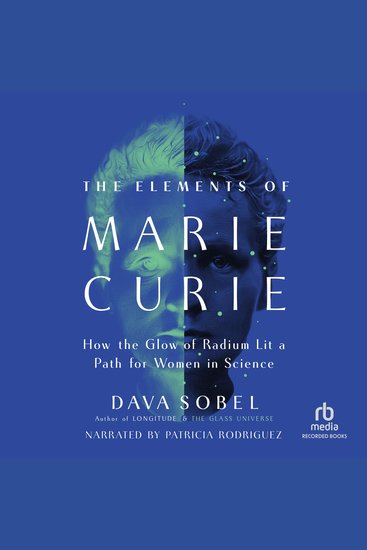 The Elements of Marie Curie - How the Glow of Radium Lit a Path for Women in Science - cover