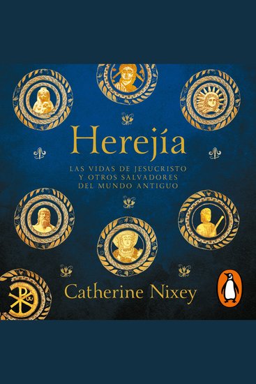 Herejía - Las vidas de Jesucristo y otros salvadores del mundo antiguo - cover
