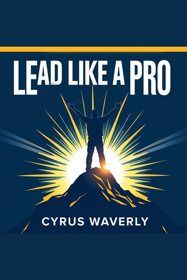 Lead Like a Pro: Amplify Your Influence Today - Amplify your leadership skills! Unlock transformative audio lessons to elevate your influence instantly - cover