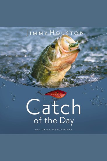 Catch of the Day - Spiritual Lessons for Life from the Sport of Fishing (A 365-Day Devotional) – Perfect Christian Men and Women Who Love to Fish - cover