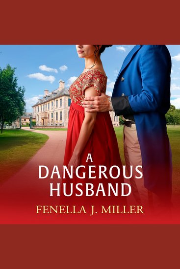 A Dangerous Husband - A sumptuous Regency romance from Fenella J Miller for 2025 - cover