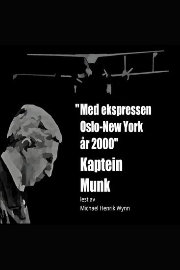 Med Ekspressen Oslo-New York År 2000 av Kaptein Munk - En norsk science fiction fortelling skrevet i 1928 - cover