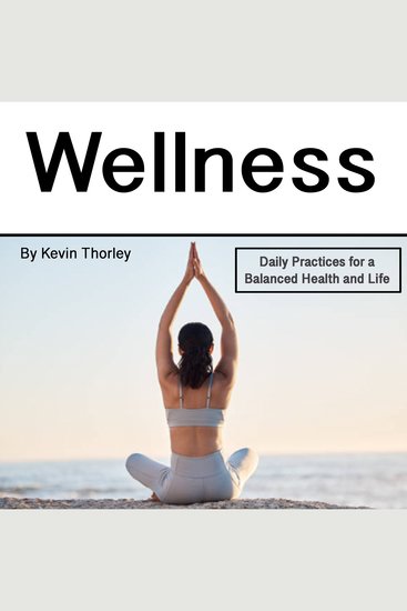 Wellness - Daily Practices for a Balanced Health and Life - cover
